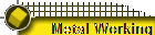 Metal Working